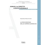 La reviviscenza delle norme giuridiche - [BUP - Bononia University Press]