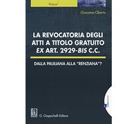 La revocatoria degli atti a titolo gratuito ex art. 2929 bis cc.