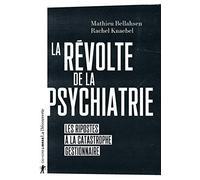 La révolte de la psychiatrie: Les ripostes à la catastrophe gestionnaire