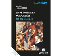 La révolte des Maccabées : 167-142 avant J.-C.