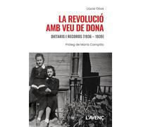 La revolució amb veu de dona: Dietaris i records (1936 - 1939)