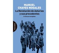 La Revolución de Asturias y sus precedentes: Crónicas escogidas