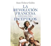 La Revolución francesa contada para escépticos