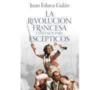 La Revolución francesa contada para escépticos