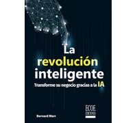 La revolución inteligente: Transforme su negocio gracias a la IA