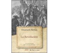La revolución. L'avventurosa storia della rivoluzione messicana