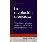 La revolución silenciosa: Cómo las tecnologías modernas detectan el cáncer cada vez antes