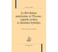 La Révolution américaine et l'Ecosse: Regards croisés et identités hybrides
