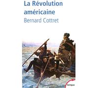 La Révolution américaine: La quête du bonheur 1763-1787