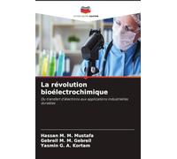 La révolution bioélectrochimique: Du transfert d'électrons aux applications industrielles durables