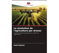 La révolution de l'agriculture par drones: Une technologie de précision pour l'avenir de l'agriculture