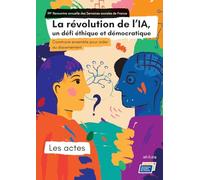 La revolution de l'ia, un defi ethique et democratique