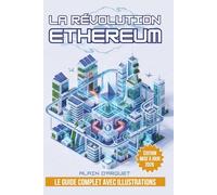 La révolution Ethereum: Le guide complet avec illustrations