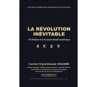 La Révolution Inévitable: De l’étalon-or à la souveraineté numérique