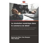 La révolution numérique dans le commerce de détail: Comprendre le comportement d'achat en ligne et la confiance des consommateurs sur le marché numérique sud-africain