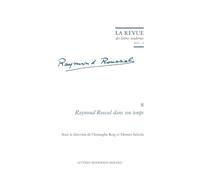 La Revue Des Lettres Modernes: Raymond Roussel Dans Son Temps