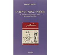 La revue Shi'r / Poésie et la modernité poétique arabe: Beyrouth (1957-1970)