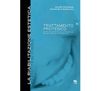 La riabilitazione estetica in protesi fissa. Vol. 2 - 2007 - Quin