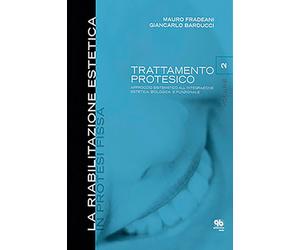 La riabilitazione estetica in protesi fissa. Vol. 2 - 2007 - Quin