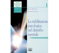 La riabilitazione psicologica nel disturbo mentale