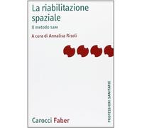 La riabilitazione spaziale. Il metodo SaM