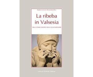 La ribeba in Valsesia. Nella storia europea dello scacciapensieri
