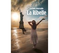 La ribelle - Internullo Carmelo