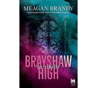 LA RIBELLE. BRAYSHAW HIGH - BRANDY MEAGAN - Always Publishing