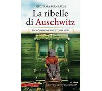 La ribelle di Auschwitz