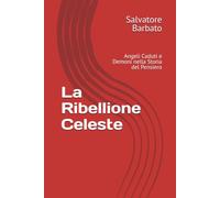 La Ribellione Celeste: Angeli Caduti e Demoni nella Storia del Pensiero