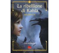 La ribellione di Khala. Wildwitch. Vol. 5