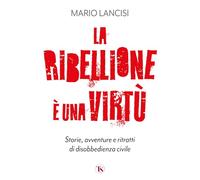 La ribellione è una virtù