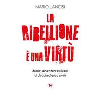 La ribellione è una virtù