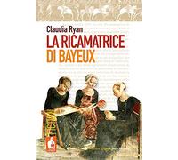 La ricamatrice di Bayeux