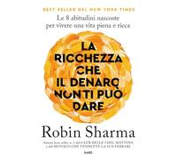 La ricchezza che il denaro non ti può dare