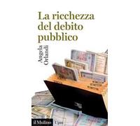 La ricchezza del debito pubblico. Secoli XII-XXI