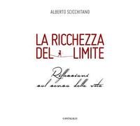 La ricchezza del limite. Riflessioni sul senso della vita
