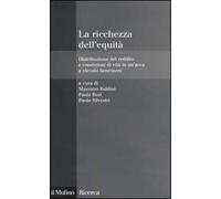 La ricchezza dell'equità. Distribuzione del reddito e condizioni di vita in un'area a elevato benessere