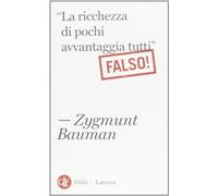 «La ricchezza di pochi avvantaggia tutti». Falso!
