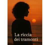 La riccia dei tramonti
