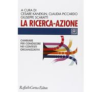 La ricerca-azione. Cambiare per conoscere nei contesti organizzativi