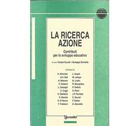 La ricerca-azione. Contributi per lo sviluppo educativo