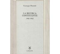 La ricerca costituente (1945-1952)