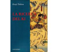 La ricerca del ki - Tokitsu Kenji