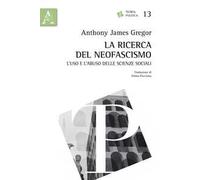 La ricerca del neofascismo. L'uso e l'abuso delle scienze sociali