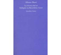 La ricerca del sé. Indagini su Benedetto Croce