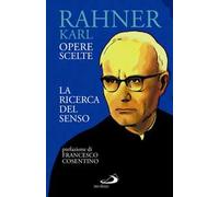 La ricerca del senso. Opere scelte