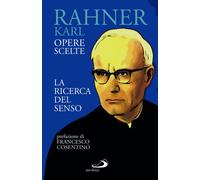 La Ricerca Del Senso. Opere Scelte - 2025 - San Paolo Edizioni