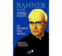 La ricerca del senso. Opere scelte (Vol.)