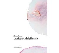 La ricerca del silenzio